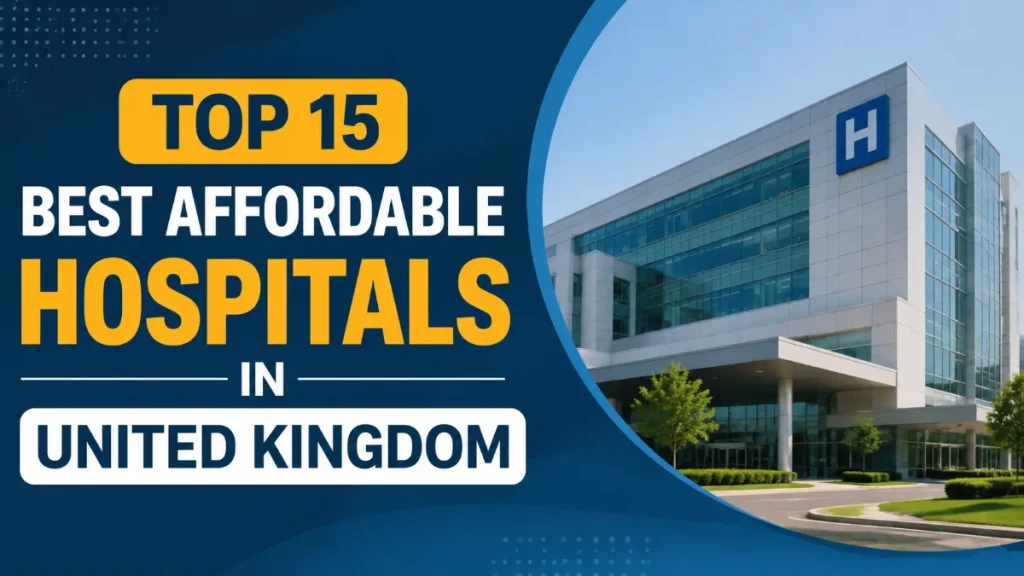 Top 15 Best Affordable Hospitals In United Kingdom